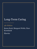 Test Bank for Long-Term Caring 5th Edition by Karen Scott