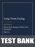 Test Bank for Long-Term Caring 5th Edition by Karen Scott