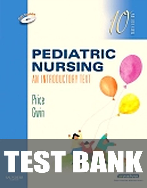 Test Bank for Pediatric Nursing 10th Edition by Debra L. Price