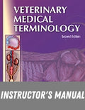 Instructor Manual for Veterinary Medical Terminology 2nd Edition by Dawn E. Christenson