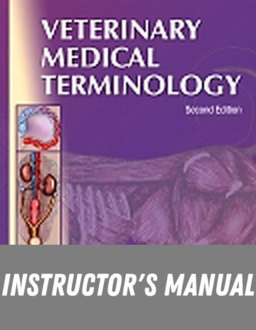 Instructor Manual for Veterinary Medical Terminology 2nd Edition by Dawn E. Christenson