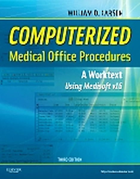 Test Bank for Computerized Medical Office Procedures 3rd Edition by William D. Larsen