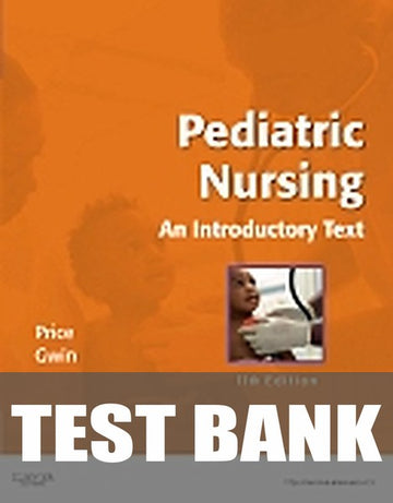 Test Bank for Pediatric Nursing 11th Edition by Debra L. Price