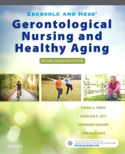 Test Bank for Ebersole and Hess' Gerontological Nursing and Healthy Aging, Canadian Edition 2nd Edition by Veronique Boscart