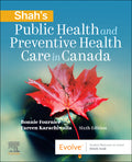 Instructor Manual for Shah's Public Health and Preventive Health Care in Canada 6th Edition by Bonnie Fournier