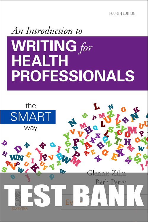 Test Bank for An Introduction to Writing for Health Professionals 4th Edition by Glennis Zilm