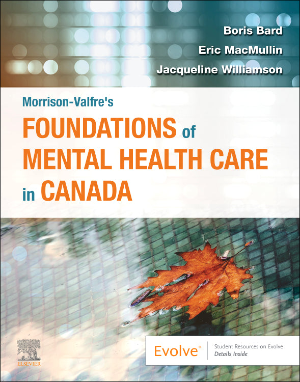 Instructor Manual for Morrison-Valfre’s Foundations of Mental Health Care in Canada, 1e 1st Edition by Jacqueline Williamson