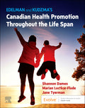 Test Bank for Edelman and Kudzma’s Canadian Health Promotion Throughout the Life Span 1st Edition by Elizabeth Connelly Kudzma