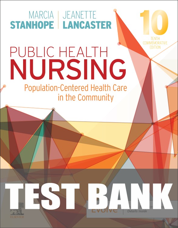 Test Bank for Public Health Nursing 10th Edition by Marcia Stanhope