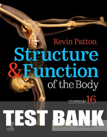 Test Bank for Structure & Function of the Body 16th Edition by Kevin T. Patton