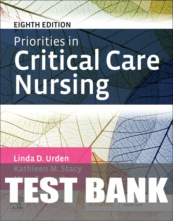 Test Bank for Priorities in Critical Care Nursing 8th Edition by Linda D. Urden