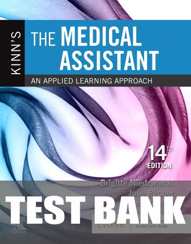 Test Bank for Kinn's The Medical Assistant 14th Edition by Brigitte Niedzwiecki