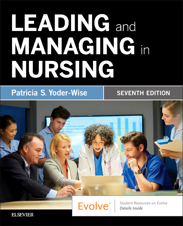 Instructor Manual for Leading and Managing in Nursing 7th Edition by Patricia S. Yoder-Wise