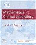 Test Bank for Mathematics for the Clinical Laboratory 4th Edition by Lorraine J. Doucette
