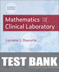 Test Bank for Mathematics for the Clinical Laboratory 4th Edition by Lorraine J. Doucette