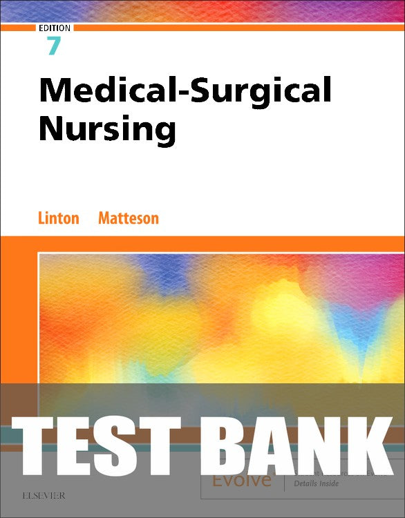 Test Bank for Medical-Surgical Nursing 7th Edition by Adrianne Dill Linton