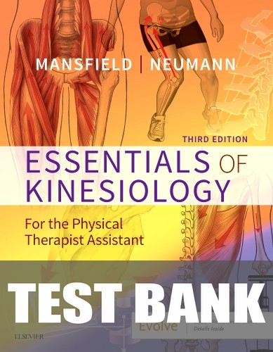 Test Bank for Essentials of Kinesiology for the Physical Therapist Assistant 3rd Edition by Paul Jackson Mansfield