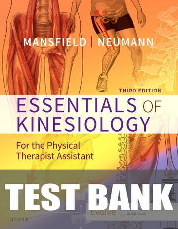 Test Bank for Essentials of Kinesiology for the Physical Therapist Assistant 3rd Edition by Paul Jackson Mansfield