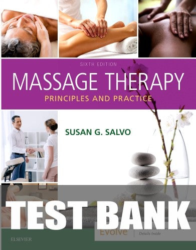 Test Bank for Massage Therapy 6th Edition by Susan G. Salvo
