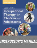 Instructor Manual for Case-Smith's Occupational Therapy for Children and Adolescents 8th Edition by Jane Clifford O'Brien