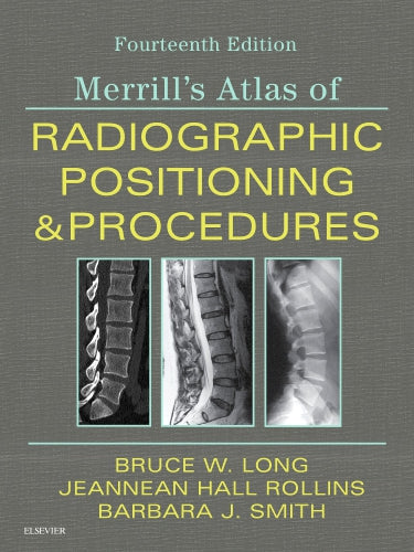 Test Bank for Merrill's Atlas of Radiographic Positioning and Procedures 14th Edition by Bruce W. Long