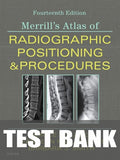 Test Bank for Merrill's Atlas of Radiographic Positioning and Procedures 14th Edition by Bruce W. Long