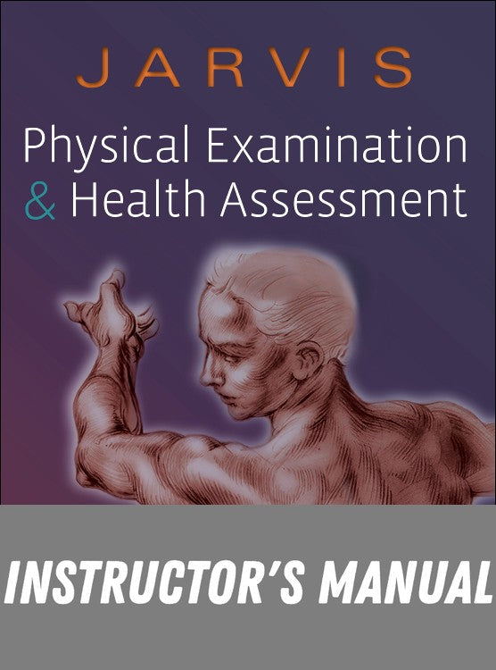 Instructor Manual for Physical Examination and Health Assessment 8th Edition by Carolyn Jarvis