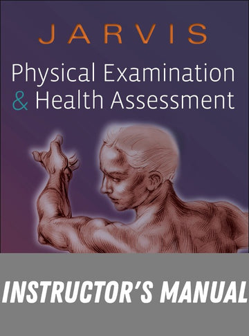 Instructor Manual for Physical Examination and Health Assessment 8th Edition by Carolyn Jarvis