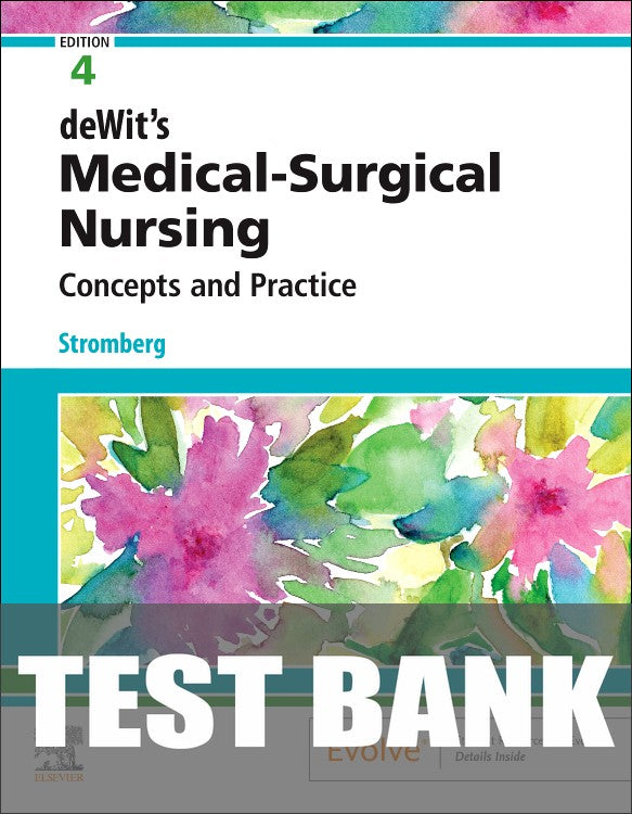 Test Bank for deWit's Medical-Surgical Nursing 4th Edition by Holly K. Stromberg