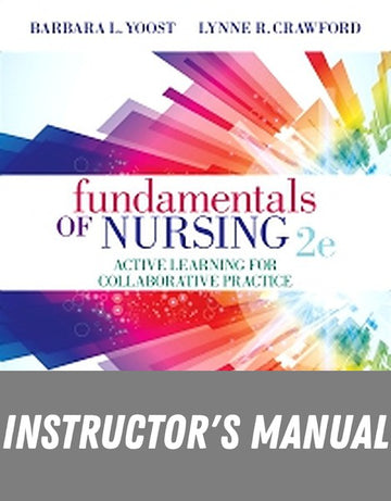 Instructor Manual for Fundamentals of Nursing 2nd Edition by Barbara L. Yoost