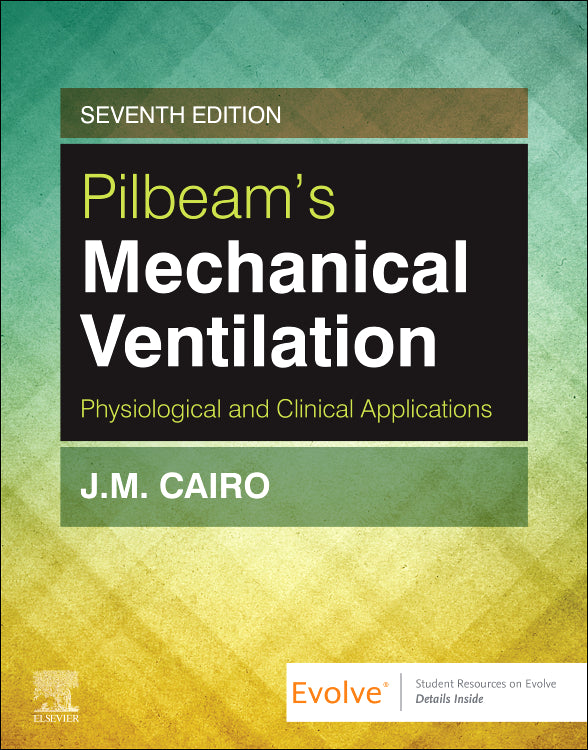 Test Bank for Pilbeam's Mechanical Ventilation 7th Edition by Jimmy M. Cairo