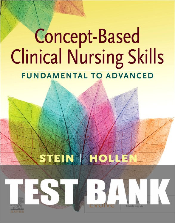Test Bank for Concept-Based Clinical Nursing Skills 1st Edition by Loren Nell Melton Stein