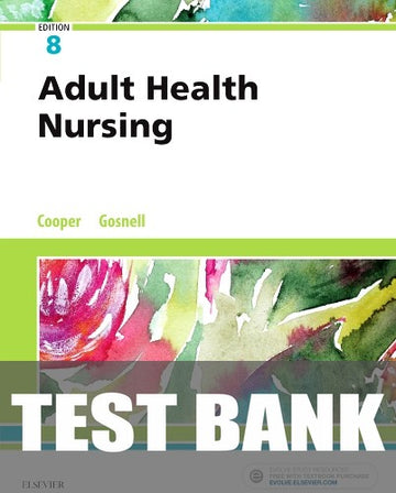 Test Bank for Adult Health Nursing 8th Edition by Kim Cooper