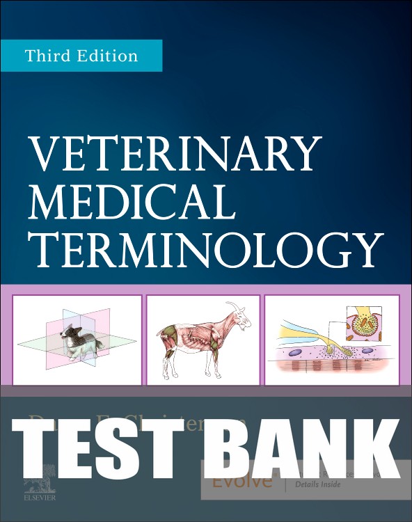 Test Bank for Veterinary Medical Terminology 3rd Edition by Dawn E. Christenson
