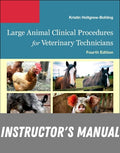 Instructor Manual for Large Animal Clinical Procedures for Veterinary Technicians 4th Edition by Kristin J. Holtgrew-Bohling
