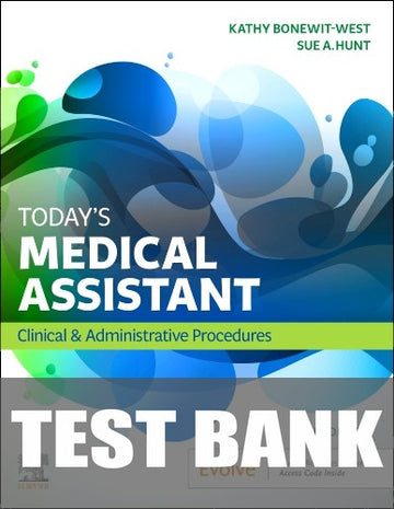 Test Bank for TEACH IRM for Today's Medical Assistant 4th Edition by Kathy Bonewit-West