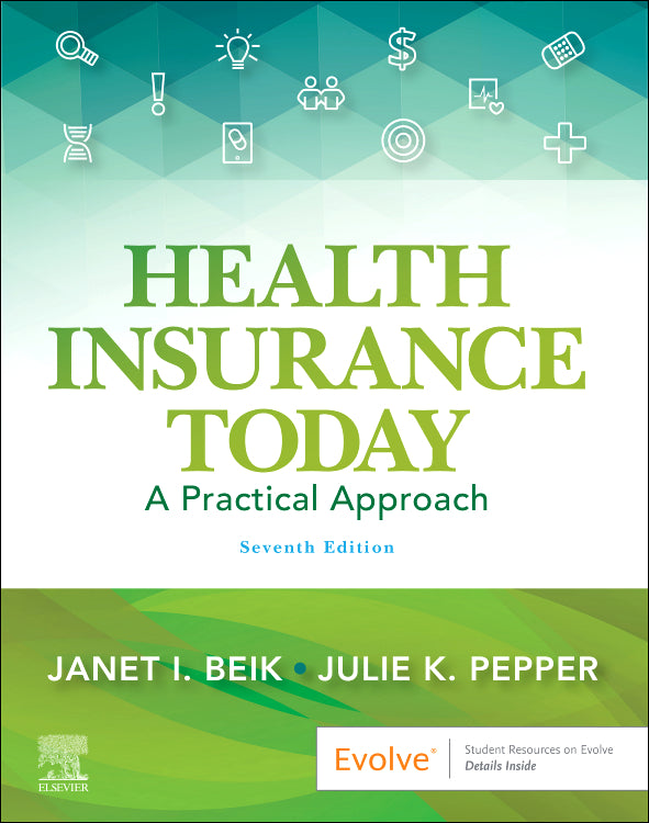 Test Bank for Health Insurance Today: A Practical Approach 7th Edition by Janet I. Beik