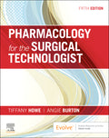 Test Bank for Pharmacology for the Surgical Technologist 5th Edition by Tiffany Howe