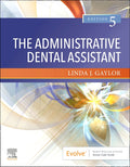 Test Bank for The Administrative Dental Assistant 5th Edition by Linda J. Gaylor