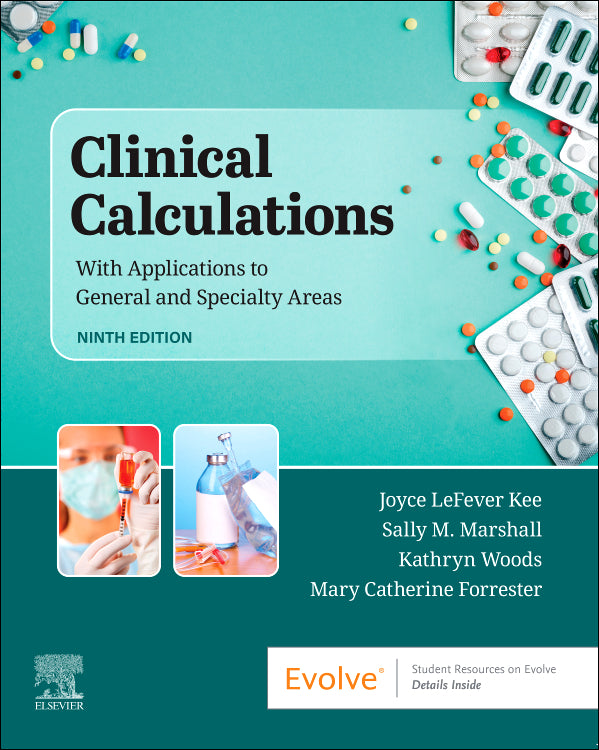 Test Bank for Clinical Calculations 9th Edition by Joyce LeFever Kee