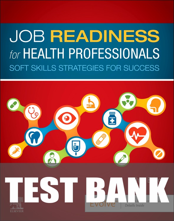 Test Bank for Job Readiness for Health Professionals 3rd Edition by Elsevier Inc