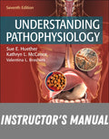 Instructor Manual for Understanding Pathophysiology 7th Edition by Sue E. Huether