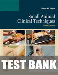 Test Bank for Small Animal Clinical Techniques 3rd Edition by Susan Meric Taylor