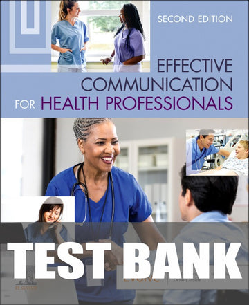 Test Bank for Effective Communication for Health Professionals 2nd Edition by Elsevier Inc