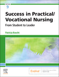 Test Bank for Success in Practical/Vocational Nursing 9th Edition by Patricia Knecht