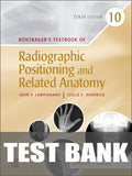 Test Bank for Bontrager's Textbook of Radiographic Positioning and Related Anatomy 10th Edition by John Lampignano