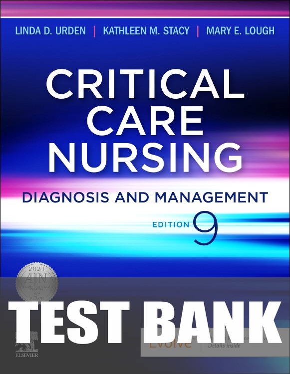 Test Bank for Critical Care Nursing 9th Edition by Linda D. Urden