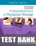 Test Bank for Mosby's Fundamentals of Therapeutic Massage 7th Edition by Sandy Fritz