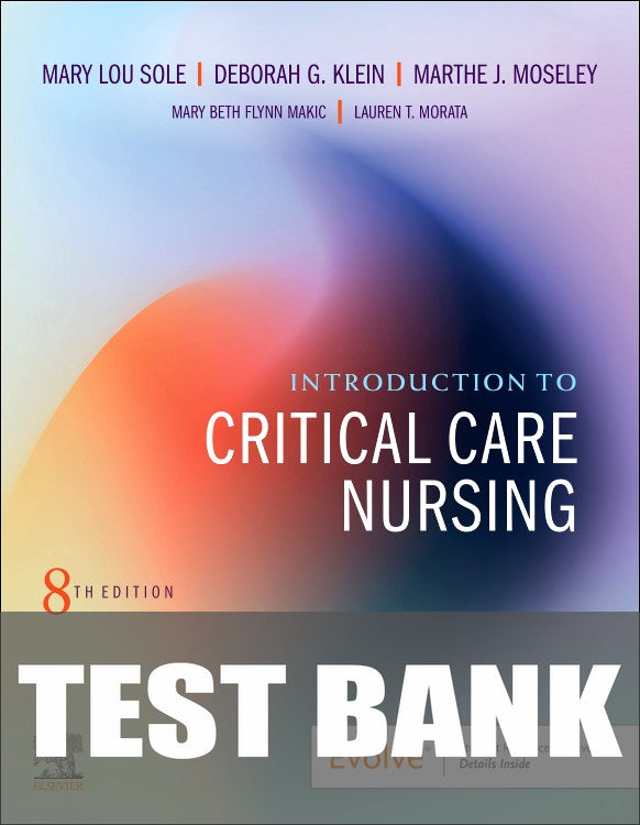Test Bank for Introduction to Critical Care Nursing 8th Edition by Mary Lou Sole