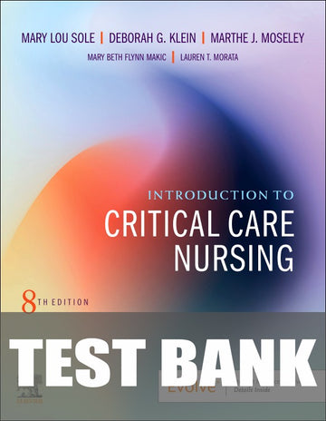 Test Bank for Introduction to Critical Care Nursing 8th Edition by Mary Lou Sole